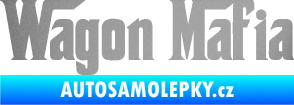 Samolepka Wagon Mafia 001 nápis stříbrná metalíza