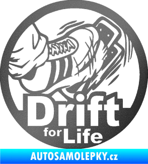 Samolepka Drift for life grafitová metalíza