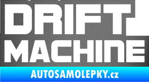 Samolepka Drift Machine nápis grafitová metalíza