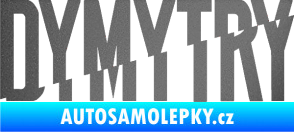 Samolepka Dymytry 001 grafitová metalíza
