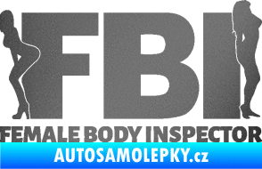Samolepka FBI female body inspector grafitová metalíza