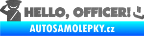 Samolepka Hello, Officer! grafitová metalíza