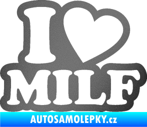 Samolepka I love milf 002 nápis grafitová metalíza