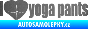 Samolepka I love yoga pants nápis grafitová metalíza