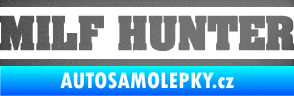 Samolepka Milf hunter nápis grafitová metalíza
