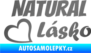 Samolepka Natural Lásko grafitová metalíza