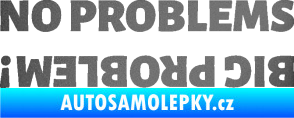 Samolepka No problems - big problem! nápis grafitová metalíza