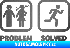 Samolepka Problem? Solved 007 pryč od ní grafitová metalíza