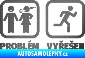 Samolepka Problém? Vyřešen 007 pryč od ní grafitová metalíza