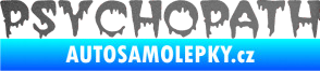 Samolepka Psychopath grafitová metalíza