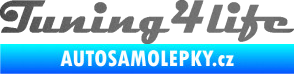 Samolepka Tuning for life nápis grafitová metalíza