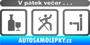 Samolepka V pátek večer  grafitová metalíza