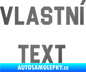 Samolepka Vlastní text - Blockletter grafitová metalíza