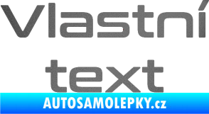 Samolepka Vlastní text - Conthrax grafitová metalíza