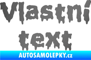 Samolepka Vlastní text - Liquidism grafitová metalíza