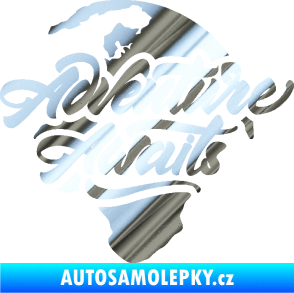 Samolepka Adventure Awaits dobrodružství čeká nápis se zeměkoulí chrom fólie stříbrná zrcadlová