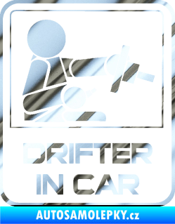 Samolepka Drifter in car 002 chrom fólie stříbrná zrcadlová