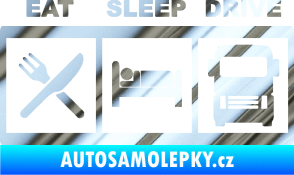 Samolepka Eat, sleep, drive 003 s nápisem chrom fólie stříbrná zrcadlová