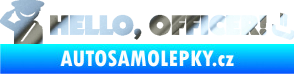 Samolepka Hello, Officer! chrom fólie stříbrná zrcadlová