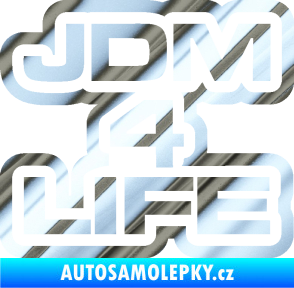 Samolepka JDM 4 life nápis chrom fólie stříbrná zrcadlová
