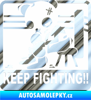 Samolepka Keep Fighting!! chrom fólie stříbrná zrcadlová