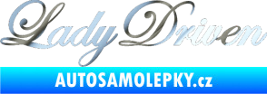 Samolepka Lady driven 003 nápis v řádce chrom fólie stříbrná zrcadlová