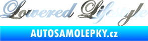 Samolepka Lowered lifestyle nápis chrom fólie stříbrná zrcadlová