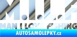 Samolepka Milf nápis man i love fishing chrom fólie stříbrná zrcadlová