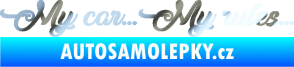 Samolepka My car my rules chrom fólie stříbrná zrcadlová