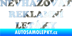 Samolepka Nevhazovat reklamní letáky chrom fólie stříbrná zrcadlová