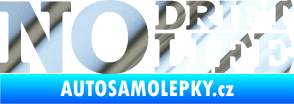 Samolepka No drift no life nápis chrom fólie stříbrná zrcadlová