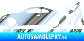 Samolepka No Free Rides Gas or Ass chrom fólie stříbrná zrcadlová