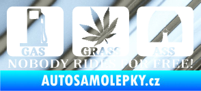 Samolepka Nobody rides for free! 002 Gas Grass Or Ass chrom fólie stříbrná zrcadlová