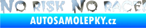 Samolepka No risk no race 002 chrom fólie stříbrná zrcadlová