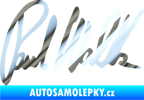 Samolepka Paul Walker 002 podpis chrom fólie stříbrná zrcadlová