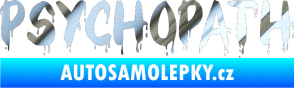 Samolepka Psychopath 002 chrom fólie stříbrná zrcadlová