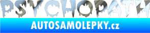 Samolepka Psychopath chrom fólie stříbrná zrcadlová