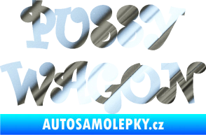 Samolepka Pussy wagon nápis  chrom fólie stříbrná zrcadlová