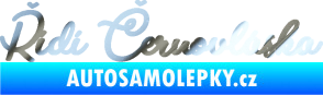 Samolepka Řídí černovláska nápis chrom fólie stříbrná zrcadlová
