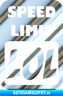 Samolepka Speed Limit LOL nápis chrom fólie stříbrná zrcadlová