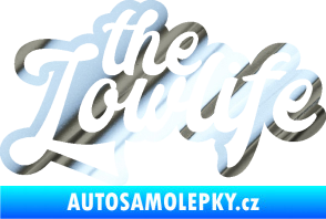 Samolepka The lowlife nápis chrom fólie stříbrná zrcadlová