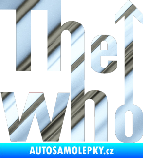 Samolepka The Who chrom fólie stříbrná zrcadlová