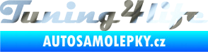 Samolepka Tuning for life nápis chrom fólie stříbrná zrcadlová
