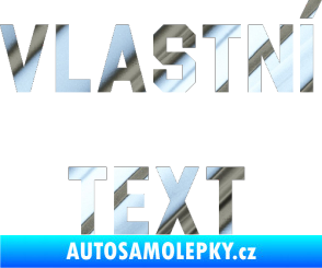 Samolepka Vlastní text - Blockletter chrom fólie stříbrná zrcadlová