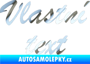Samolepka Vlastní text - Brush Script chrom fólie stříbrná zrcadlová