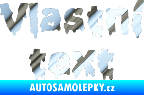 Samolepka Vlastní text - Liquidism chrom fólie stříbrná zrcadlová