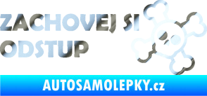 Samolepka Zachovej si odstup nápis chrom fólie stříbrná zrcadlová