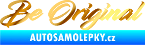 Samolepka Be Original nápis chrom fólie zlatá zrcadlová