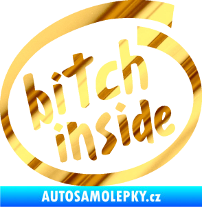 Samolepka Bitch inside chrom fólie zlatá zrcadlová