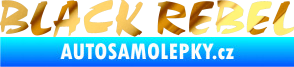 Samolepka Black Rebel nápis chrom fólie zlatá zrcadlová